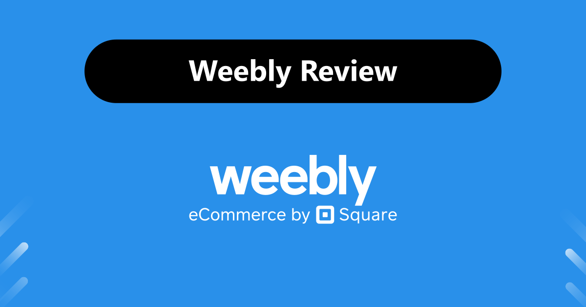 Weebly Review : Exploring Features, Pros And Cons! - WebsiteBuilderFacts